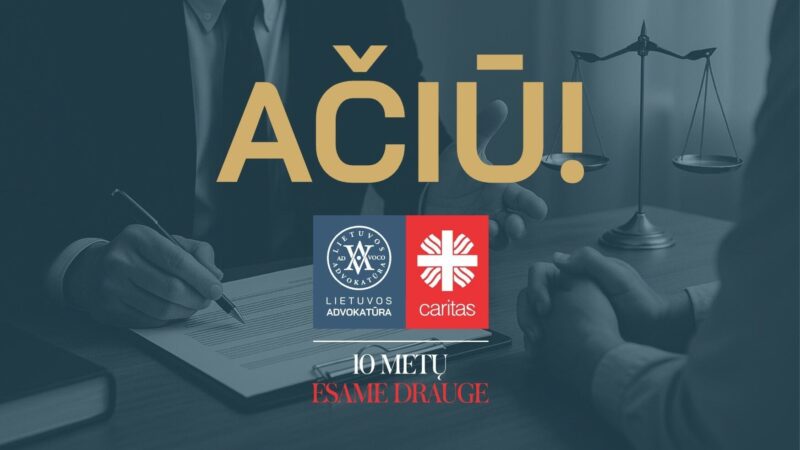 Advokatai ir jų padėjėjai padovanojo beveik 500 konsultacijų sunkumų patiriantiems žmonėms