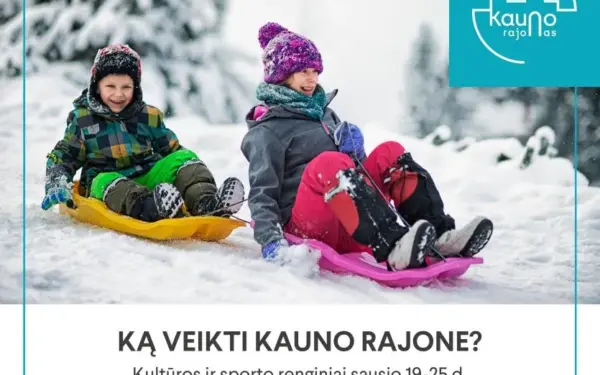 Savaitė, kurios nevalia praleisti: štai kas laukia Kauno rajone sausio 20–25 d.