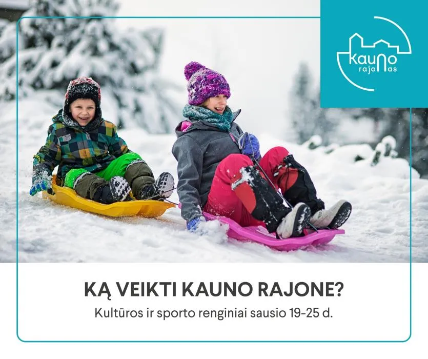 Savaitė, kurios nevalia praleisti: štai kas laukia Kauno rajone sausio 20–25 d.