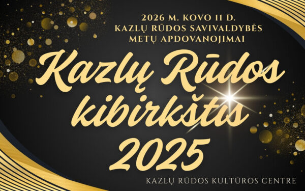 Istorinė diena, ypatingas apdovanojimas: kas taps Kazlų Rūdos 2025 metų kibirkštimi?