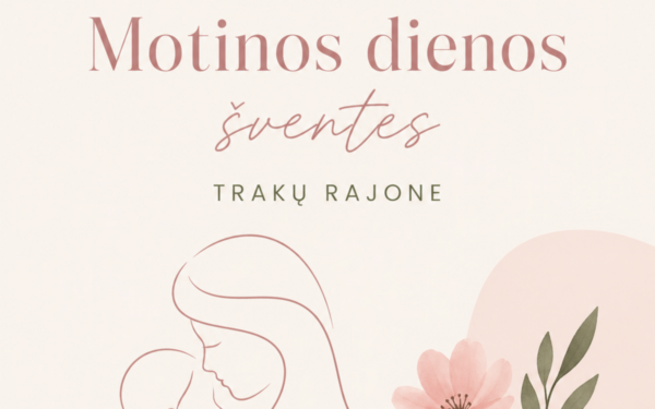 Motinos dienai ruošiama ypatinga programa: koncertai, edukacijos ir renginiai visame rajone