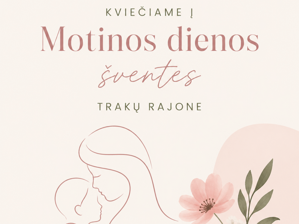 Motinos dienai ruošiama ypatinga programa: koncertai, edukacijos ir renginiai visame rajone