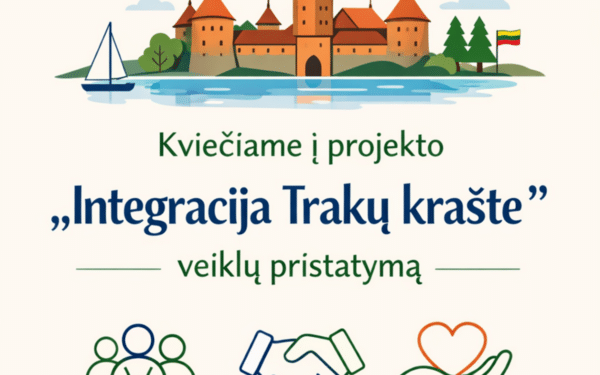 Trakuose pristatys integracijos planą: dalyviams atsivers naujos galimybės