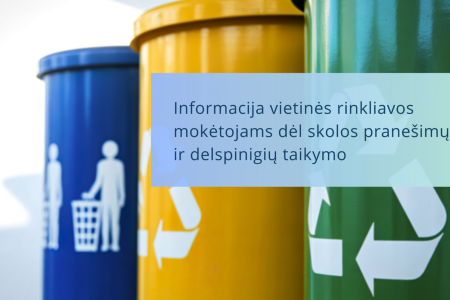 Gyventojams primena: už atliekų rinkliavą nesumokėtos skolos jau apmokestinamos delspinigiais