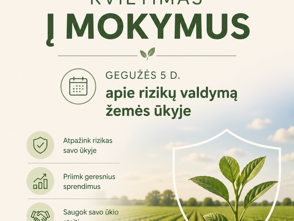 Nemokami mokymai ūkininkams: kaip išvengti nuostolių ir pasiruošti netikėtiems pokyčiams