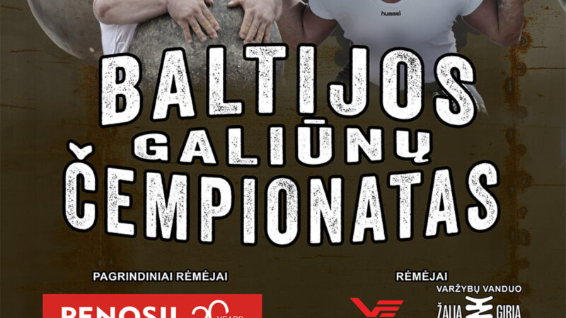 Kupiškyje vyks Baltijos galiūnų čempionatas: stipriausi atletai kovos dėl čempionų titulo