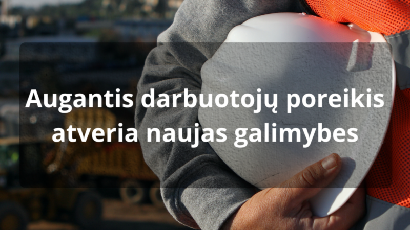 Darbo rinkoje ryškėja didelis darbuotojų poreikis: daugiau galimybių atsiranda ir Trakuose