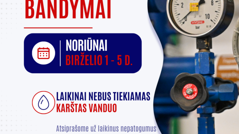 Gyventojams svarbi žinia: birželį laikinai nebus karšto vandens ir šilumos tiekimo