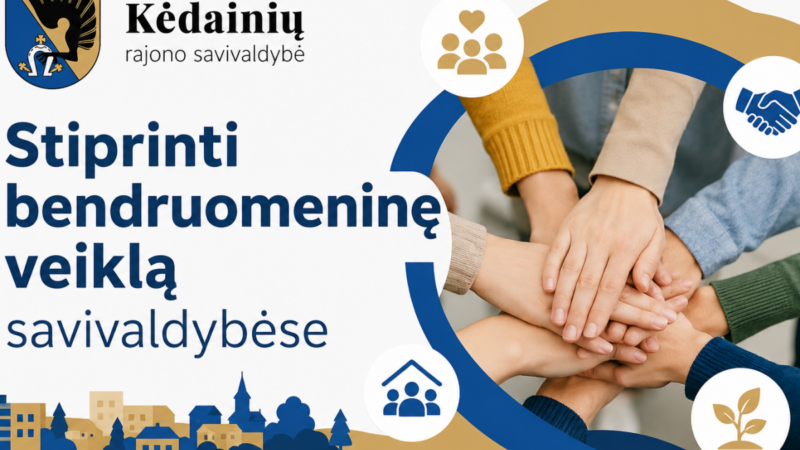 Kėdainiuose ieško stipriausių bendruomenių idėjų: vienam projektui skirs iki 4 tūkst. eurų